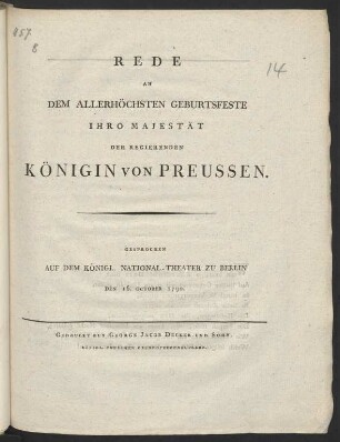 Rede An Dem Allerhöchsten Geburtsfeste Ihro Majestät Der Regierenden Königin Von Preussen : Gesprochen Auf Dem Königl. National-Theater Zu Berlin. Den 16. October 1790