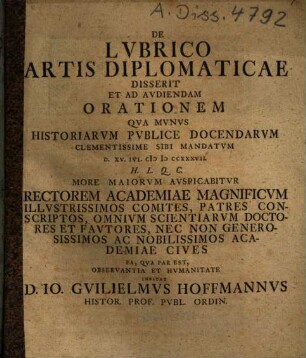 De Lubrico Artis Diplomaticae Disserit Et Ad Audiendam Orationem Qua Munus Historiarum Publice Docendarum ... Auspicabitur ... Invitat D. Io. Guilielmus Hoffmannus ...