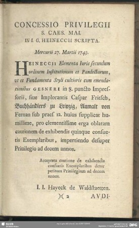 Concessio Privilegii S. Caes. Mai. In J. G. Heineccii Scripta