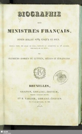 Biographie Des Ministres Français, Depuis Juillet 1789 Jusqu'a Ce Jour