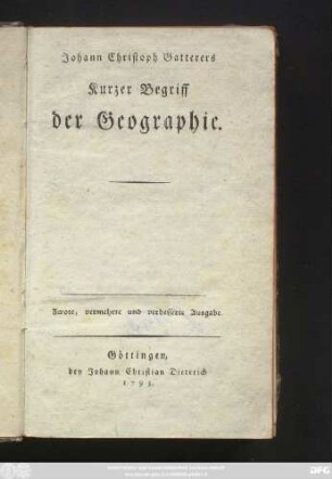 Johann Christoph Gatterers Kurzer Begriff der Geographie