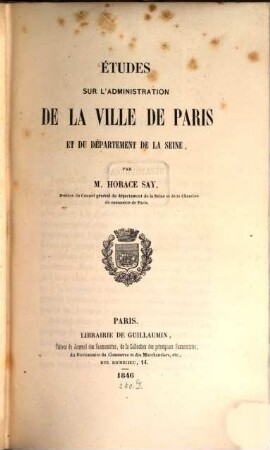 Etudes sur l'administration de la ville de Paris et du département de la Seine