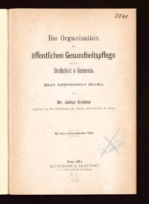 Die Organisation der öffentlichen Gesundheitspflege und die Sterblichkeit in Österreich : eine hygienische Studie