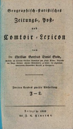 Geographisch-statistisches Zeitungs-, Post- und Comtoir-Lexicon, 2,2. J - L