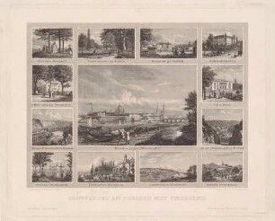 Stadtansicht von Dresden und 12 kleinere Ansichten aus der Stadt und der Umgebung