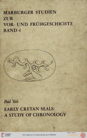 Early Cretan seals : a study of chronology (Marburger Studien zur Vor- und Frühgeschichte, Bd. 4)
