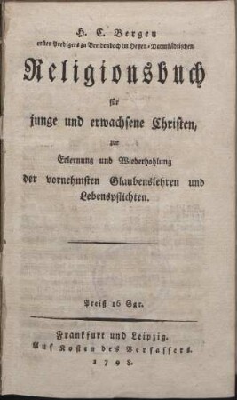 Religionsbuch für junge und erwachsene Christen : zur Erlernung und Wiederhohlung der vornehmsten Glaubenslehren und Lebenspflichten
