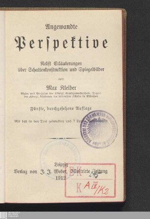Angewandte Perspektive : nebst Erläuterungen über Schattenkonstruktion und Spiegelbilder