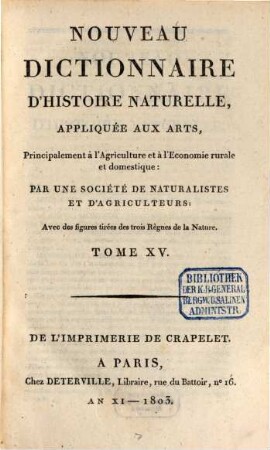 Nouveau dictionnaire d'histoire naturelle, appliquée aux arts, principalement à l'agriculture et à l'économie rurale et domestique : avec des figures tirées des trois règnes de la nature, 15. Moi - Nzi