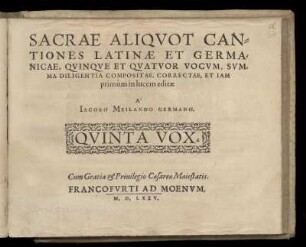 Jakob Meiland: Sacrae aliquot cantiones latinae et germanicae, quinque et quatuor vocum ... Quinta Vox