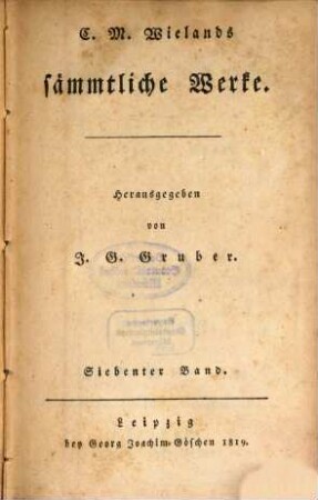 C. M. Wielands sämmtliche Werke. 7, Poetische Werke ; 7