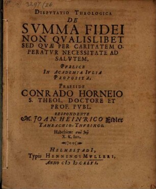 Disp. de summa fidei, non qualislibet, sed quae per caritatem operatur, necessitate ad salutem