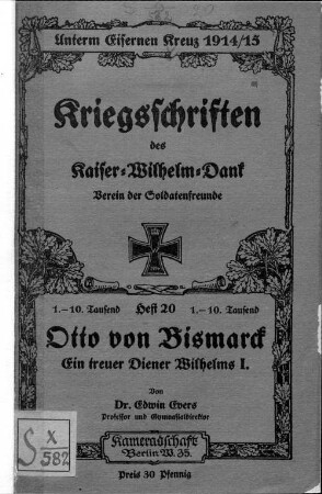 Otto von Bismarck ; 'Ein treuer deutscher Diener Wilhelms I.' ; eine Jubiläumsausgabe