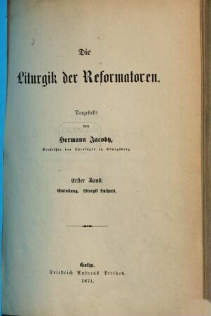 Die Liturgik der Reformatoren, 1. Einleitung [u.a.]