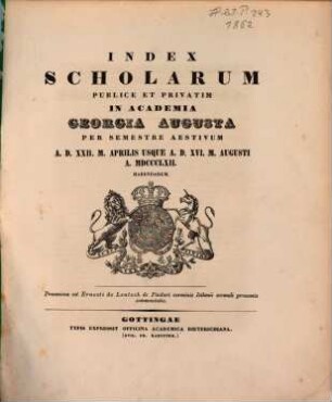 Index scholarum publice et privatim in Academia Georgia Augusta ... habendarum. SS 1862