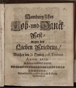 Hamburgisches Lob- und Danck-Fest/ wegen des Lieben Friedens/ Welches den 21. Sontag post Trinitatis Anno 1679. zu halten verordnet worden.