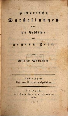 Historische Darstellungen aus der Geschichte der neuern Zeit, 1. Aus der Reformationsgeschichte