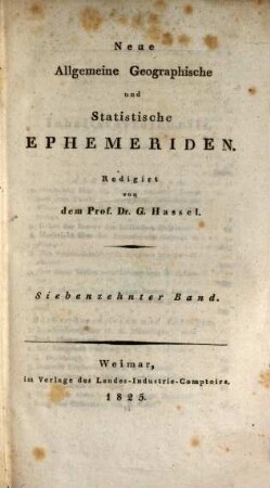 Neue allgemeine geographische und statistische Ephemeriden. 17. 1825