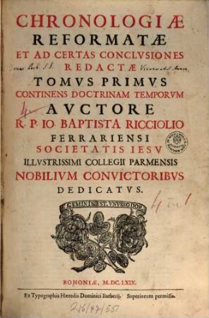 Chronologiae Reformatae Et Ad Certas Conclvsiones Redactae Tomvs ..., 1. Continens Doctrinam Temporum