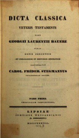 Dicta classica Veteris Testamenti notis perpetuis ill., 1. Theologiam complectens
