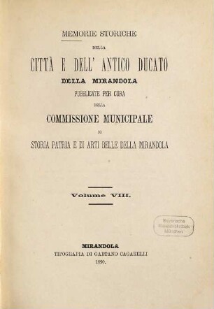 Memorie storiche della città e dell'antico ducato della Mirandola. 8. 1890