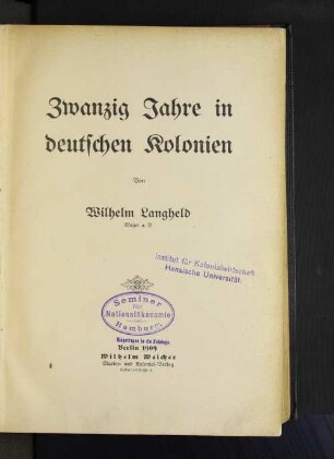 Zwanzig Jahre in deutschen Kolonien
