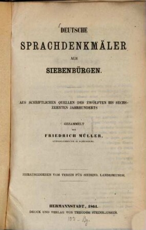 Deutsche Sprachdenkmäler aus Siebenbürgen : aus schriftlichen Quellen des zwölften bis sechzehnten Jahrhunderts