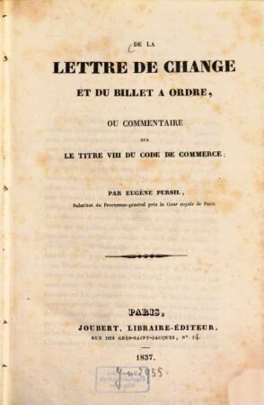 De la lettre de change et du billet à ordre : ou commentaire sur le titre VIII du code de commerce