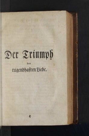Der Triumph der tugendhaften Liebe.