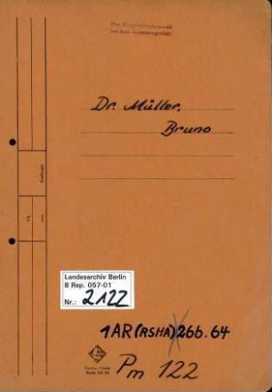 Personenheft Dr. Bruno Müller (*13.09.1905, +01.03.1960), Regierungsrat und SS-Sturmbannführer