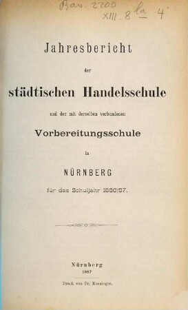 Jahresbericht der Städtischen Handelsschule in Nürnberg : Schuljahr .... 1886/87