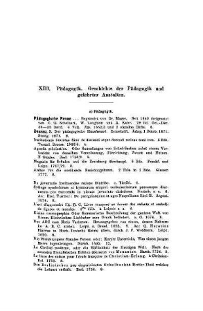 XIII. Pädagogik. Geschichte der Pädagogik und gelehrter Anstalten