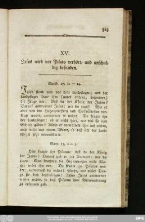 XV. Jesus wird vor Pilato verhört, und unschuldig befunden.