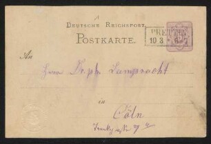 Postkarte an Dr.ph[il] [Karl] Lamprecht in Cöln, Trankgasse 7 a