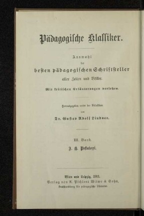 Wie Gertrud ihre Kinder lehrt : mit einer Einleitung: Johann Heinrich Pestalozzi's Leben, Werke und Grundsätze