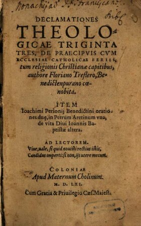 Declamationes Theologicae Triginta Tres, De Praecipvis Cvm Ecclesiae Catholicae Feriis, tum religionis Christianae capitibus