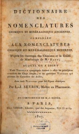 Dictionnaire des nomenclatures chimique et minéralogique anciennes, comparées aux nomenclatures chimique et mineralogique modernes ...