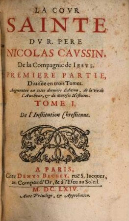 La Covr Sainte Dv R. Pere Nicolas Cavssin, De la Compagnie de Iesvs, 1. De l'Institution Chrestienne