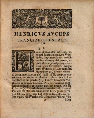 Nicol. Hieron. Gundlingii de Henrico aucupe Franciae orientalis Saxonumque rege liber singularis : in quo reipublicae facies ex genuinis rerum ...