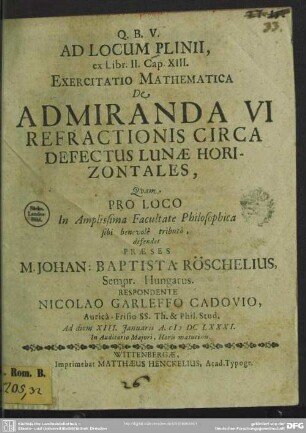 Ad locum Plinii ex libro II. capite XIII. exercitatio mathematica de admiranda vi refractionis circa defectus lunae horizontales