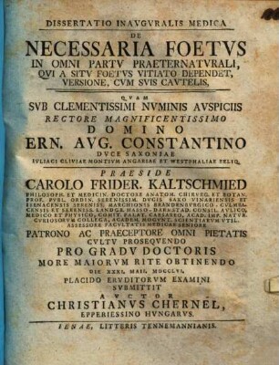 Dissertatio Inavgvralis Medica De Necessaria Foetvs In Omni Partv Praeternatvrali Qvi A Sitv Foetvs Vitiato Dependet, Versione, Cvm Svis Cavtelis