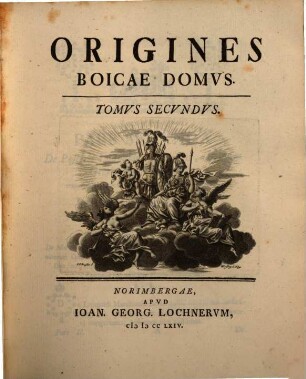 Origines Boicae Domvs, Tomvs Secvndvs