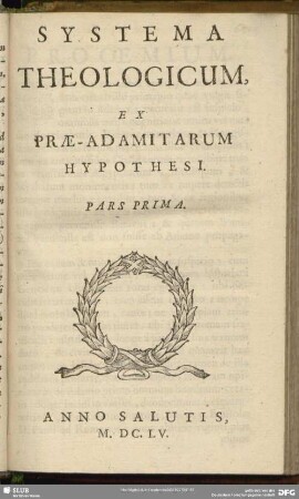 Systema Theologicum, Ex Prae-Adamitarum Hypothesi. Pars Prima
