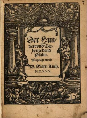 Der Hundert vnd Siebenzehend Psalm. Ausgelegt