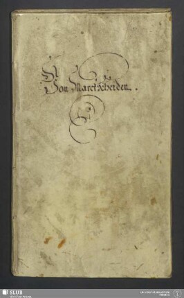 Von Marckscheiden - XVII 673 4. : von Gängen und Klüften allhier zu Freyberg ...