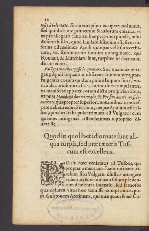 Quod in quolibet idiomate sunt aliqua turpia, sed prae ceteris Tuscum est excellens.