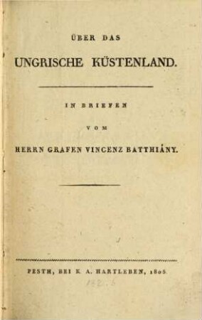 Ueber das Ungarische Küstenland : In Briefen