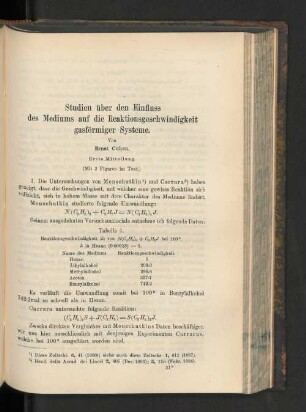Studien über den Einfluss des Mediums auf die Reaktionsgeschwindigkeit gasförmiger Systeme.