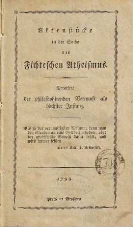 Eine Stimme aus dem Publikum über Gottes Sein und Wesen : als Beantwortung von des Herrn Professors Fichte Appellation an das Publikum