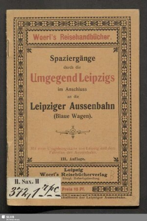 Spaziergänge durch die Umgegend Leipzigs im Anschluss an die Leipziger Aussenbahn (Blaue Wagen)